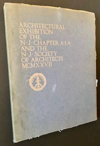 Architectural Exhibition Held Under the Auspices of New Jersey Chapter A.I.A. and New Jersey Society of Architects Newark
