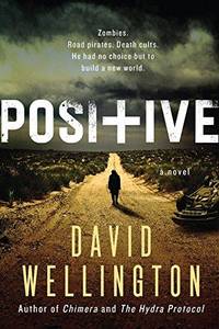 Positive by David Wellington - First Edition - 2015 - from Fleur Fine Books (SKU: 9780062315373)