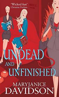 Undead And Unfinished: Number 9 in series (Undead/Queen Betsy)
