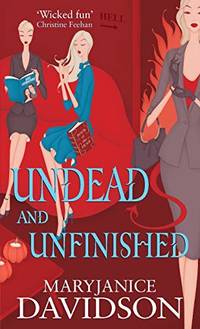 Undead And Unfinished: Number 9 in series (Undead/Queen Betsy) by Davidson, MaryJanice