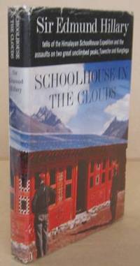 Schoolhouse in the Clouds by Edmund HILLARY - Signed First Edition - 1964 - from Mainly Fiction (SKU: 023058)