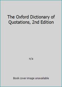 The Oxford Dictionary of Quotations, 2nd Edition