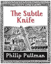 The Subtle Knife: 2 (His Dark Materials)
