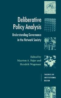 Deliberative Policy Analysis: Understanding Governance in the Network Society (Theories of...