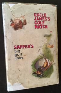 Uncle James&#039;s Golf Match by Sapper - 1932