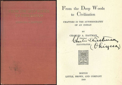 From The Deep Woods To Civilization Chapters In The Autobiography Of An Indian By Charles Eastman