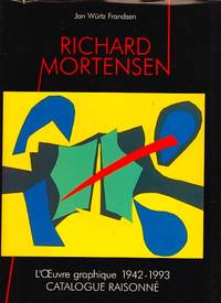 Richard Mortensen. L´Oeuvre graphique 1942-1993