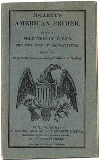 McCarty's American Primer. Being a Selection of Words the most easy of Pronunciation. Intended to facilitate the improvement of Children in Spelling