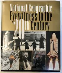 National Geographic: Eyewitness to the 20th Century