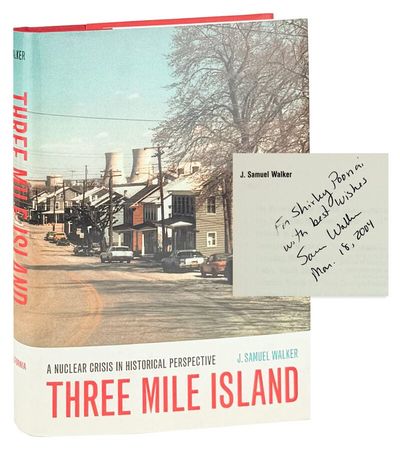 Three Mile Island: A Nuclear Crisis in Historical Perspective [Inscribed and Signed]