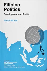 image of Filipino Politics: Development and Decay (Politics and International Relations of Southeast Asia)