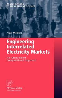 Engineering Interrelated Electricity Markets : An Agent-Based Computational Approach
