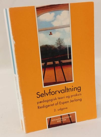Selvforvaltning - pædagogisk teori og praksis.