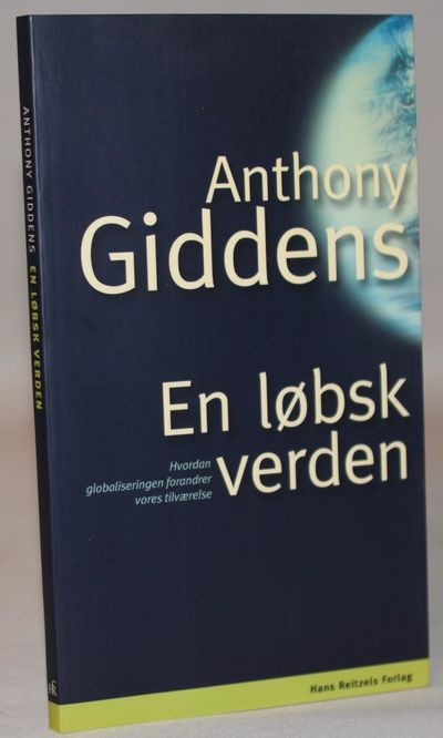 En løbsk verden - Hvordan globaliseringen…