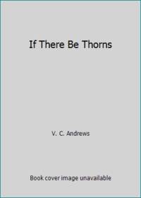 If There Be Thorns