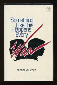 Something Like This Happens Every War