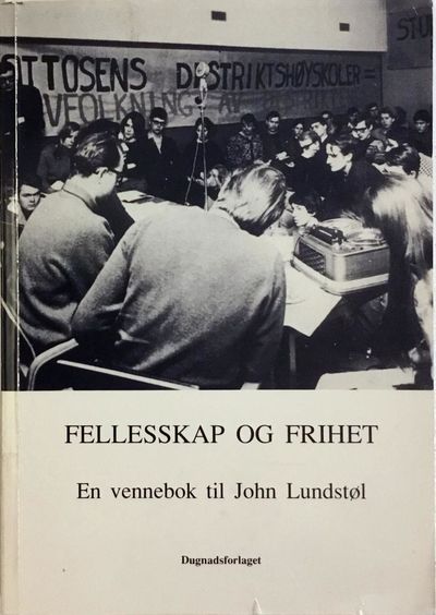 Fellesskap og frihet. En vennebok til John…