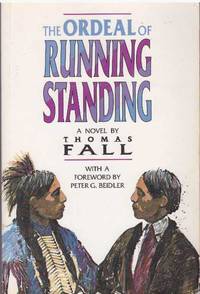 THE ORDEAL OF RUNNING STANDING; A Novel