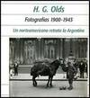 H. G. OLDS: FOTOGRAFIAS 1900-1943.; Idea and selection of photographs: Luis Priamo
