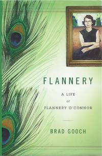 Flannery: A Life of Flannery O'Connor