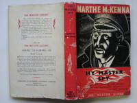 My master spy: a narrative of wartime secret service by McKenna, Marthe - 1950