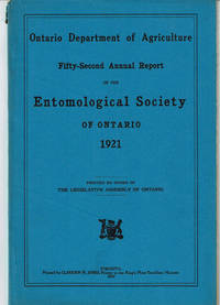 FIFTY-SECOND ANNUAL REPORT OF THE ENTOMOLOGICAL SOCIETY OF ONTARIO 1921. Ontario Department of Agriculture.