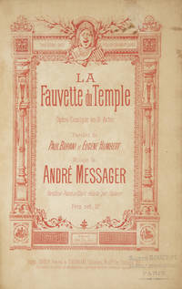La Fauvette du Temple Opéra Comique en 3 Actes Paroles de Paul Burani et Eugéne Humbert.... Théâtre des Folies-Dramatiques... Partition Piano et Chant réduite par l'auteur Prix net: 12 f. [Piano-vocal score]