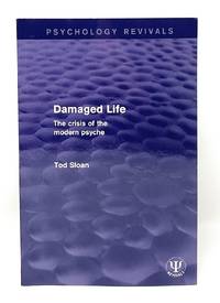 Damaged Life: The Crisis of the Modern Psyche
