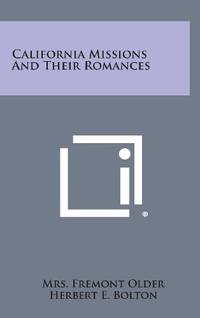 California Missions and Their Romances