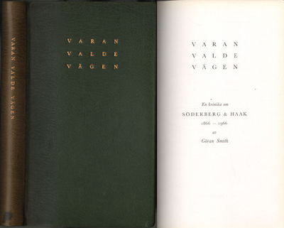 VARAN VALDE VÄGEN. En krönika om Söderberg & Haak…