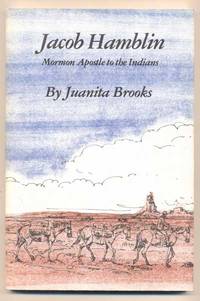Jacob Hamblin: Mormon Apostle to the Indians
