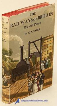 The Railways of Britain: Past and Present