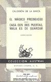 El Mágico prodigioso ; Casa con dos puertas, mala es de guardar
