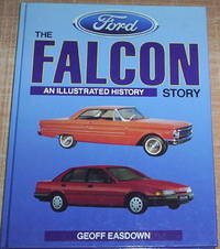 The Ford Falcon Story. An illustrated history.