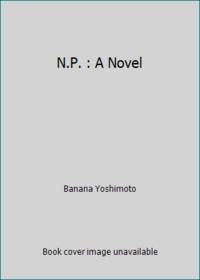 N.P. by Yoshimoto, Banana - 1994