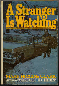 A STRANGER IS WATCHING by Clark, Mary Higgins - 1977