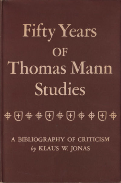FIFTY YEARS OF THOMAS MANN STUDIES. A…