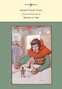 image of Grimm's Fairy Tales - With Illustrations by Monro S. Orr
