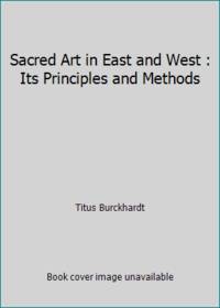 Sacred Art in East and West : Its Principles and Methods