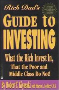 Rich Dad&#039;s Guide to Investing: What the Rich Invest in, That the Poor and Middle by Kiyosaki, Robert T.; Lechter, Sharon L - 2000-06-01