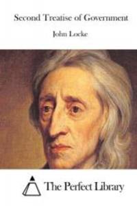 Second Treatise of Government (Perfect Library) by John Locke - 2015-05-05