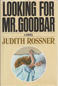 Looking For Mr. Goodbar by Rossner, Judith - 1975