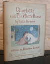 Charlotte and the White Horse - SIGNED