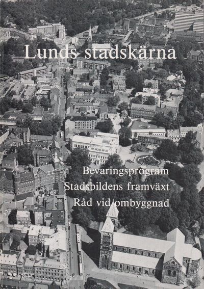 Lunds stadskärna. Bevaringsprogram. Stadsbildens…