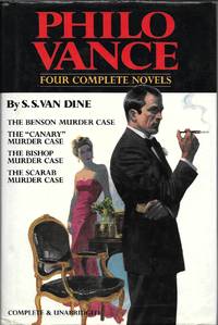 cover of Philo Vance : Four Complete Novels (The Benson Murder Case / The ""Canary"" Murder Case / The Bishop Murder Case / The Scarab Murder Case)