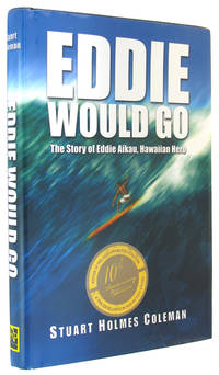 Eddie Would Go: The Story of Eddie Aikau, Hawaiian Hero.