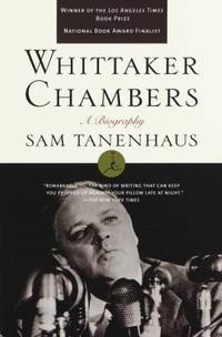 Whittaker Chambers : A Biography by Sam Tanenhaus - 1998