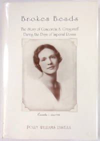 image of Broken Beads: The Story of Concordia A. Gregorieff During the Days of Imperial Russia