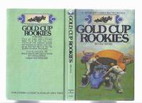 cover of Gold Cup Rookies: The Wynn and Lonny Racing Books Series, # 4 -by Eric Speed ( volume Four / iv )