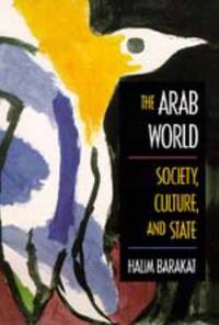 The Arab World : Society, Culture, and State